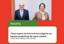 China supera las barreras tecnológicas con fuerzas productivas de nueva calidad